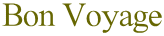 Bon Voyage